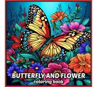 Butterfly and Flower: Adult Coloring Book with Intricate Images for Relaxation