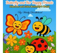 Butterfly and her friends: Discover and color butterfly's world