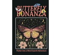 Butterfly Bonanza Word Search Adventure: A Fun and Relaxing Butterfly-Themed Word Search Puzzle Book with Over 50 Puzzles and 495 Butterfly Names