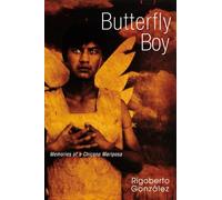 Butterfly Boy: Memories of a Chicano Mariposa (Writing in Latinidad: Autobiographical Voices of U. Latinos/as)