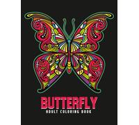 Butterfly Coloring Book: Beautiful Butterflies, Flowers, and Nature Scenes for Stress Relief and Relaxation