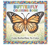 Butterfly Coloring Book: Coloring Book For Kids | Cute Animal Coloring Book | Cute Butterfly Coloring Book | Butterflies For Kids | Kid Coloring Book | Coloring Pages For Children Ages 3-6