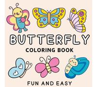 Butterfly Coloring Book: Cute butterfly coloring book for kids and adults. 42 pages of simple, fun designs for relaxation and creativity