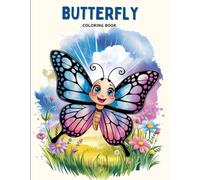 Butterfly Coloring Book for Kids: A Fun and Easy Coloring Adventure with Cute Butterflies for Girls Ages 4-8 | Perfect for Creativity, Learning and Relaxation at Home or School