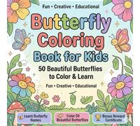 Butterfly Coloring Book for Kids Ages 4-8| 50 Beautiful Butterflies to Color & Learn | Easy Bold Designs with Flower Backgrounds: Educational ... Discover the Beautiful World of Butterflies