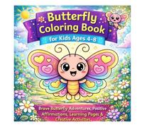 Butterfly Coloring Book for Kids Ages 4-8: Brave Butterfly Adventures with Affirmations, Learning Pages & Creative Activities