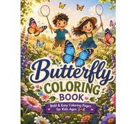 Butterfly Coloring Book for Kids: Bold & Easy Cute Butterflies: Simple and Adorable Butterfly Designs with Big Bold Lines, Cute Nature Scenes, Flowers ... for Preschoolers, Toddlers, Girls & Boys