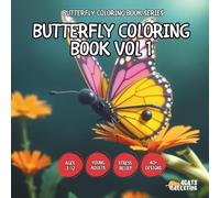 Butterfly Coloring Book Vol 1 - for Kids, Teens, Adults and Seniors with Easy and Simple Designs for Relaxation and Stress Relief (Butterfly Coloring ... Designs for Relaxation and Stress Reli)