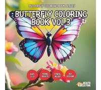 Butterfly Coloring Book Vol 3 - for Kids, Teens, Adults and Seniors with Easy and Simple Designs for Relaxation and Stress Relief (Butterfly Coloring ... Designs for Relaxation and Stress Reli)