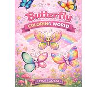 Butterfly Coloring World for Kids Ages 3-8: Cute and Easy Butterfly Coloring Pages for Toddlers & Preschoolers | Big Simple Designs for Relaxing, Fun & Creative Learning Activity Book