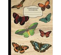 Butterfly Composition Notebook: 110-Page Wide-Ruled Journal with Aesthetic Vintage Illustration Style - The Ideal Gift for Teens, Teachers, Students, and Office Workers