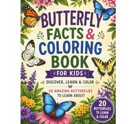 Butterfly Facts & Coloring Book for Kids: Discover, Learn & Color 20 Amazing Butterflies: A Fun Educational Nature Coloring Book for Kids Ages 6-10