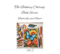 Butterfly & Flowers Vol 2: Wings and blooms in harmony-color the poetry of nature. A Nature-Inspired Coloring Book for All Ages (The Bookary Coloring Book Series:)
