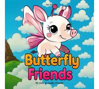 Butterfly Friends: 50 Cute & Cuddly Friends