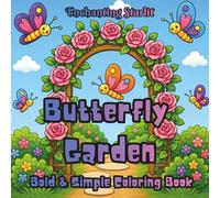 Butterfly Garden - A Peaceful Coloring Book for Kids 4-12 + Fun Facts + Word Search: (40+ fun and easy butterfly and floral designs for relaxation, ... for Curious Minds by Enchanting Starlit)