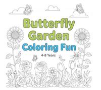 Butterfly Garden Coloring Fun: A Delightful Coloring Book for Kids Ages 4-8: Simple, Cute, and Bold Line Art Designs Featuring Butterflies, Flowers, and Nature Scenes (Large 8.5 x 8.5 Inches)