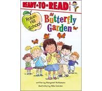 Butterfly Garden: Ready-to-Read Level 1 (Robin Hill School: Ready-to-Read Level 1)