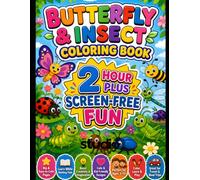 Butterfly & Insect Coloring Book: 2 Hour Plus Screen-Free Fun