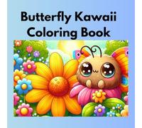 Butterfly Kawaii - coloring book for kids: Colora dolci simpatiche farfalle, libera la tua creatività