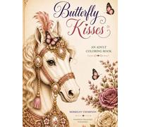 Butterfly Kisses: An Adult Coloring Book