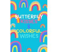 Butterfly Kisses & Colorful Wishes: A Beginner Coloring Book!