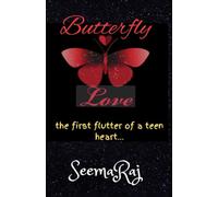 Butterfly Love: The First Flutter of a Teen Heart...