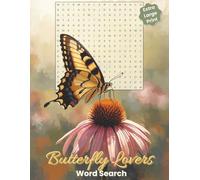 Butterfly Lovers Word Search - Extra Large Print Edition: Garden Puzzle Book with Over 50 Word Searches, Mini Crosswords, Word Scrambles, and ... (Extra Large Print Word Search Puzzle Books)