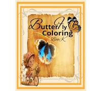 Butterfly Magic : A Delightful Coloring Adventure for kids and Adults