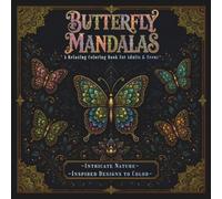 Butterfly Mandalas: A Relaxing Coloring Book for Adults & Teens