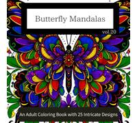 Butterfly Mandalas vol.20: An Adult Coloring Book with 25 Intricate Designs