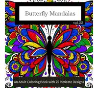 Butterfly Mandalas vol.22: An Adult Coloring Book with 25 Intricate Design