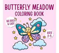 Butterfly Meadow Coloring Book: Big and Bold Easy Toddler Cute Butterflies and Flowers Activity Book Ages 2-5
