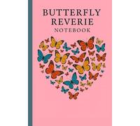 Butterfly Reverie Notebook.: Motivational 6x9 inch-100 Lined Pages. Hard Pink Cover. Ideal for girls, teens, and young adults aged 8-18 who love butterflies, journaling, and aesthetic stationery.