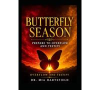 Butterfly Season: Prepare to Overflow and Testify (Beyond The Pages: Butterfly Season)