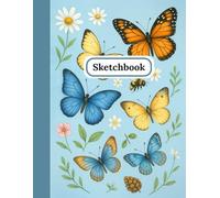 Butterfly Sketchbook: Cozy Home Sketchbook for Adults, teens 110 Pages for Drawing, Doodling & Creative Relaxation | Nature Inspired | Aesthetic & Minimalist Sketch Pad