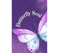 Butterfly Soul Notebook: A Mystical Purple Journal for Writing, Reflection, and Everyday Notes, Size 6x9 inches 160 lined pages.