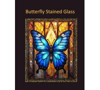 Butterfly Stained Glass: Coloring Book for Adults