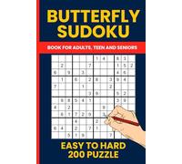 Butterfly Sudoku Puzzle Book for Adults - 200 Easy to Hard Overlapping Sudoku Puzzles to Challenge Your Brain: Includes 4-Grid Interlocking Butterfly Layouts
