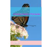 BUTTERFLY & THE LITTLE GIRL: A Fluttery Friend in a Pink Garden