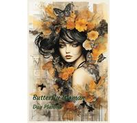 Butterfly Woman Day Planner: A 423-page journal for art lovers who appreciate Butterflies, Flowers and Women in art.