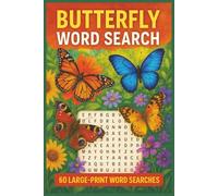 Butterfly Word Search Book: 60 Large-Print Puzzles Featuring Beautiful Winged Insects | 6x9 inches, Perfect for Travel, Relaxation, and Nature Enthusiasts