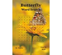 Butterfly Word Search Book: Word Searches with Easy to Read Print about everything Butterfly. | 6x9 inches, 110 pages | 50+ Puzzles.
