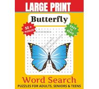 Butterfly Word Search Large Print Puzzle Book: Word Searches with Large Print about Butterflies, Butterfly Life Cycle, Butterfly Habitat and More | ... for Vacations, Holidays and Leisure Times