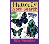 Butterfly Word Search Puzzle Book: Butterfly Word Search Puzzle Book: Word Searches with Easy-to-Read Print about Butterflies, Types, Life Cycle and More / ... for Vacations, Holidays, and Free Times