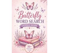 Butterfly Word Search Puzzle Book: Themed Word Searches with Easy to Read Print about Butterflies and Nature | 6x9 inches | 110 Pages | 50+ Puzzles | Solutions Included