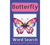 Butterfly Word Search Puzzle Book: Word Searches with Easy to Read Print about Butterfly, Butterfly Lovers, Butterfly Outdoor Enthusiasts, and More | ... for Vacations, Holidays and Free Times