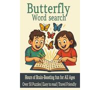 Butterfly Word Search Puzzle Book: Word Searches with Easy-to-Read Print about the Butterflies, Cocoons, caterpillars and more | 6x9 inches, 110 pages ... Gift for Vacation, Holidays and Free Times.