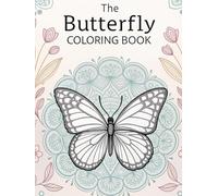 Butterfly World: A Relaxing Coloring Journey