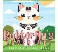Butterfly's Adventure: A First Grade Memorabilia Book