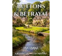 Buttons & Betrayal: A Beatrice Plum Mystery (The Cotswold Mysteries)